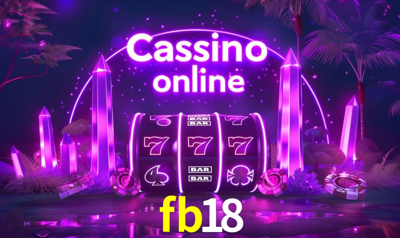 fb18 - cassino ao vivo
